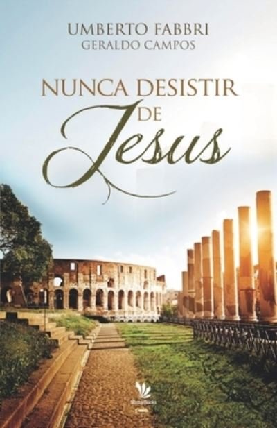 Cover for Umberto Fabbri · Nunca desistir de Jesus (Paperback Bog) (2020)