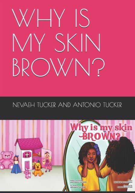 Cover for Nevaeh Tucker · Why Is My Skin Brown? (Paperback Bog) (2020)