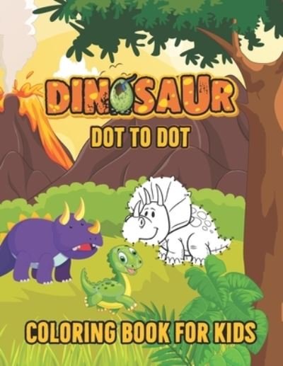 Cover for Irvhepreshall Publication · Dinosaur Dot to Dot Coloring Book for Kids (Paperback Bog) (2020)