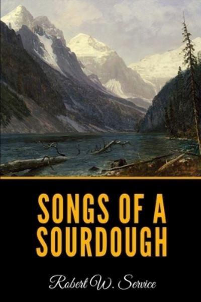 Cover for Robert W Service · Songs of a Sourdough (Paperback Book) (2020)