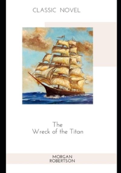 Cover for Morgan Robertson · The Wreck of the Titan (Paperback Book) (2020)