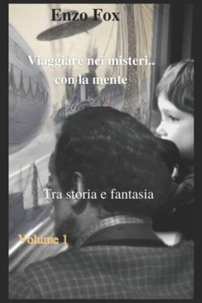 Cover for Enzo Fox · Viaggiare nei Misteri...con la mente (Paperback Bog) (2020)