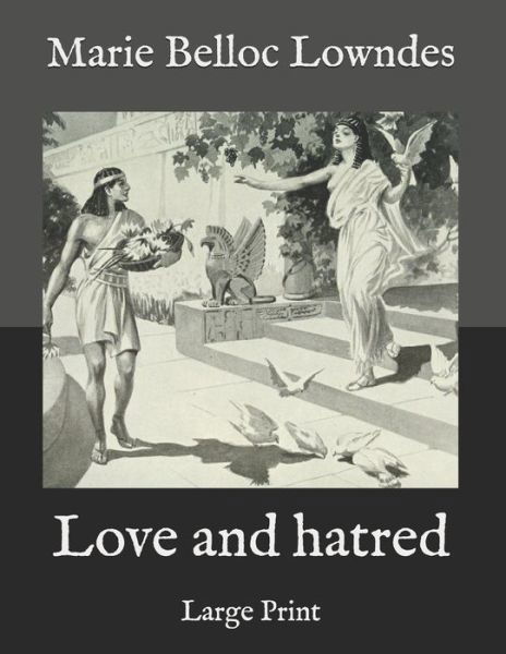 Cover for Marie Belloc Lowndes · Love and hatred (Paperback Book) (2021)