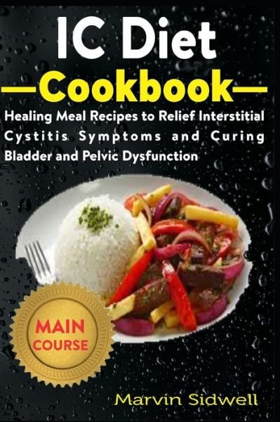 Cover for Marvin Sidwell · IC Diet Cookbook (Paperback Book) (2021)