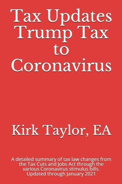Cover for Ea Kirk Taylor · Tax Updates Trump Tax to Coronavirus (Pocketbok) (2020)