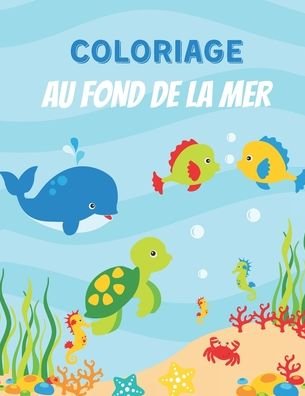 Cover for Zen'fou · Coloriage Au Fond de la Mer (Taschenbuch) (2020)