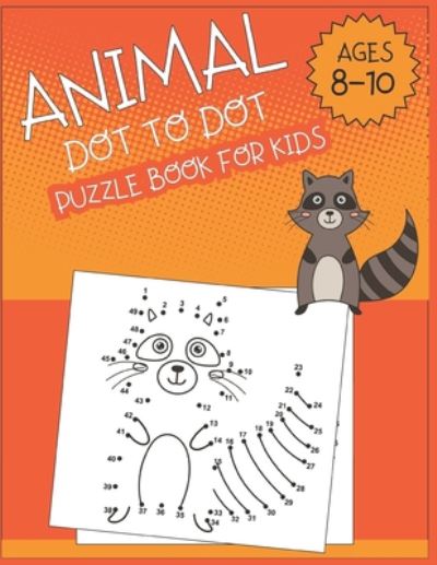 Cover for Nazma Publishing · Animal Dot To Dot Puzzle Book For Kids Ages 8-10 (Paperback Book) (2020)