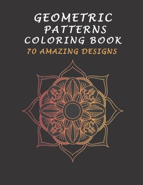 Cover for Fun Publishing · Geometric Patterns Coloring Book 70 Amazing Designs (Paperback Bog) (2020)
