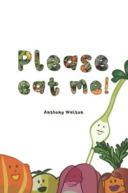 Cover for Anthony Walton · Please Eat Me! (Paperback Book) (2020)