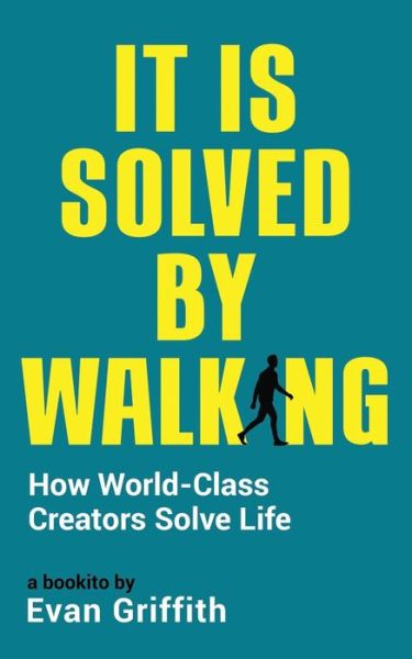 Cover for Evan Griffith · It Is Solved By Walking (Paperback Book) (2021)