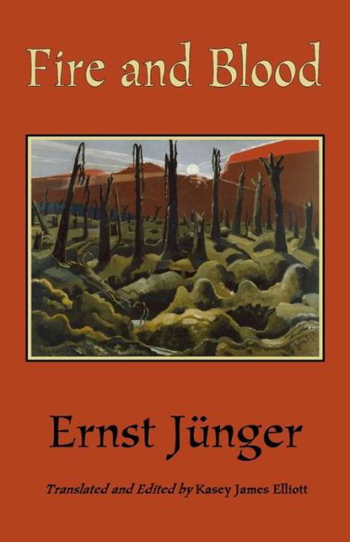 Cover for Ernst Junger · Fire and Blood - Ernst Junger's Wwi Diaries (Paperback Bog) (2021)