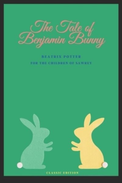 Cover for Beatrix Potter · The Tale of Benjamin Bunny (Paperback Bog) (2021)