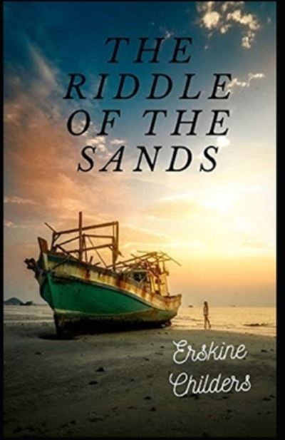 Cover for Erskine Childers · The Riddle of the Sands Illustrated (Paperback Book) (2021)