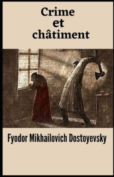 Cover for Fyodor Mikhailovich Dostoyevsky · Crime et chatiment illustree (Pocketbok) (2021)