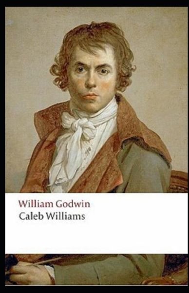 Cover for William Godwin · Caleb Williams Illustrated (Paperback Book) (2021)