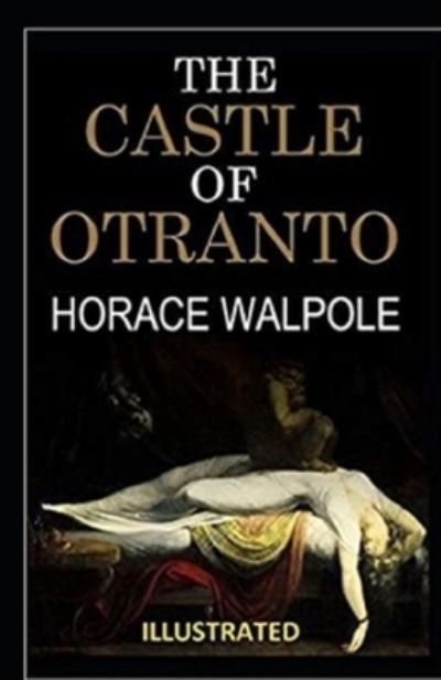 Cover for Horace Walpole · The Castle of Otranto Illustrated (Paperback Bog) (2021)