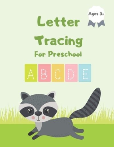 Letter Tracing For Preschool - Suzan Ozturk - Books - Independently Published - 9798746854650 - April 30, 2021