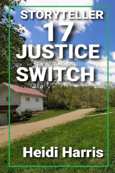 Cover for Heidi Harris · Justice Switch - Storyteller (Pocketbok) (2022)