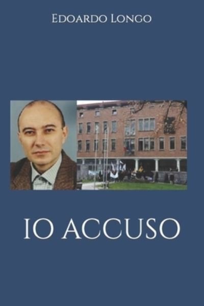 Cover for Edoardo Longo · IO Accuso (Paperback Book) (2022)