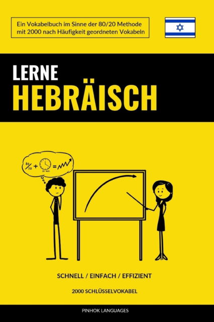 Cover for Languages Pinhok Languages · Lerne Hebraisch - Schnell / Einfach / Effizient: 2000 Schlusselvokabel (Paperback Book) (2022)