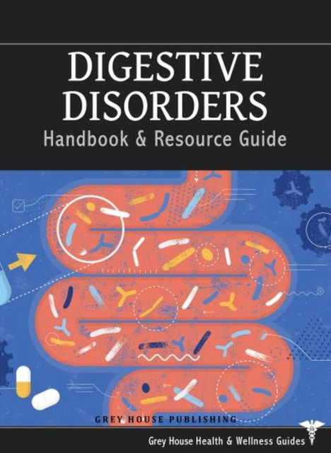 Cover for Grey House Publishing · Digestive Disorders Handbook &amp; Resource Guide - Grey House Health &amp; Wellness Guides (Paperback Book) (2024)