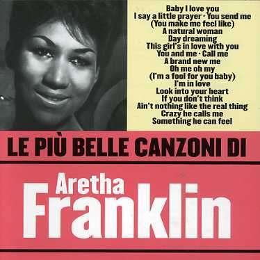 Le Piu Belle Canzoni - Aretha Franklin - Musik - WEA - 0081227257651 - 27. oktober 2006