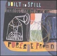 Cover for Built to Spill · Perfect from Now on (LP) (2007)