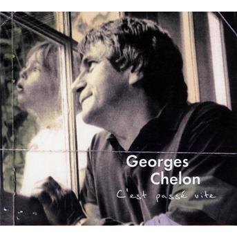 Cover for Georges Chelon · C'est Passe Vite (CD) (2011)