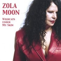 Cover for Zola Moon · Wildcats Under My Skin (CD) (2007)