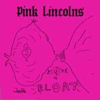 Cover for Pink Lincolns · Suck &amp; Bloat (LP) (2018)