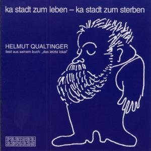 Cover for Helmut Qualtinger · * Ka Stadt zum leben - ka Stadt zum sterben (CD) (2000)