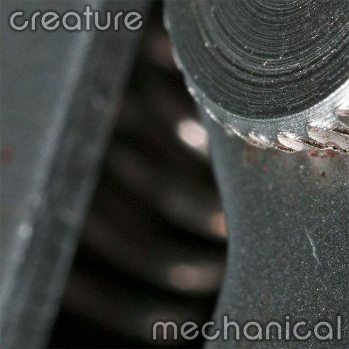 Cover for Creature · Mechanical (CD) (2007)