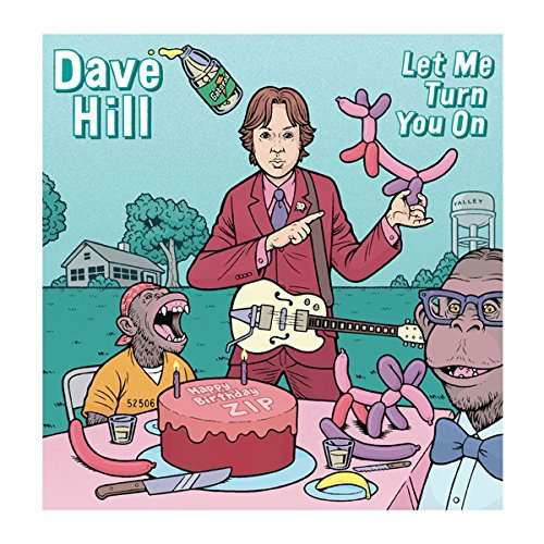 Let Me Turn You On - Dave Hill - Music - ASPECIALTHING - 0888295246651 - July 10, 2018