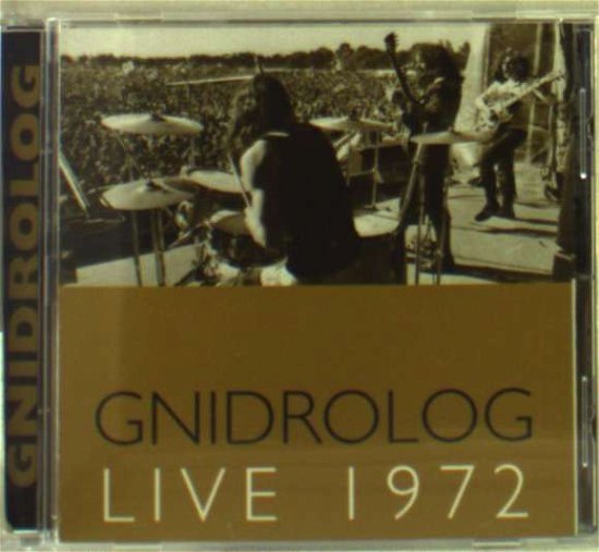 Cover for Gnidrolog · Live In 1972 (CD) (2004)