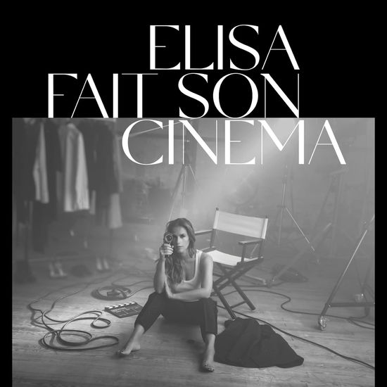 Elisa Fait Son Cinema - Elisa Tovati - Musik - BELIEVE - 3700187679651 - 16 juni 2023