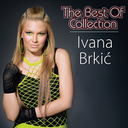 Cover for Brkic Ivana · Best of Collection (CD) [Limited edition] (2023)