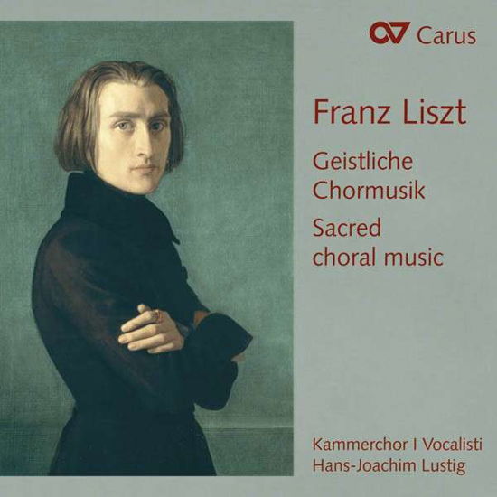Sacred Choral Music - Franz Liszt - Musikk - CARUS - 4009350834651 - 7. juli 2015