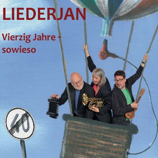 Cover for Liederjan · Vierzig Jahre-Sowieso (CD) (2016)