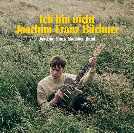 Cover for Joachim Franz Büchner Band · Ich Bin Nicht Joachim Franz Büchner (LP) (2021)