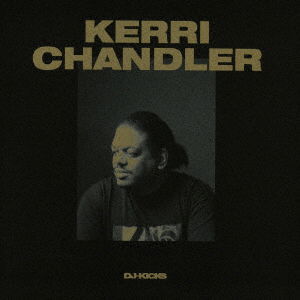 Cover for Kerri Chandler · Dj-kicks (CD) [Japan Import edition] (2017)