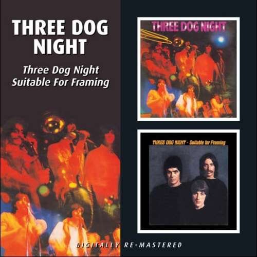 Cover for Three Dog Night · Three Dog Night / Suitable For Framing (CD) (2009)