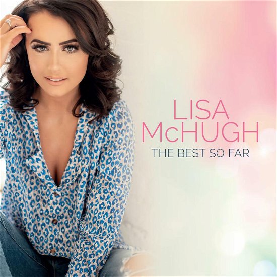 The Best So Far - Lisa Mchugh - Musikk - SHARPE MUSIC - 5018510183651 - 