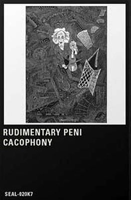 Cover for Rudimentary Peni · Cacophony (Kassett) (2023)
