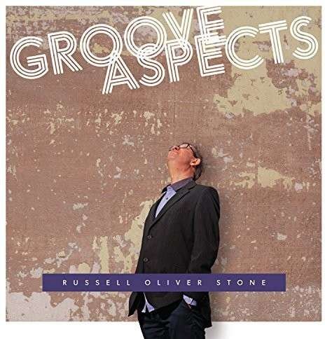 Cover for Russell Oliver Stone · Groove Aspects (CD) (2014)