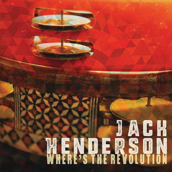 Cover for Jack Henderson · Wheres The Revolution (CD) (2020)