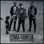 Cover for Coma Familia · Quelli Che Non Piacciono A Tua Madre (CD) (2016)