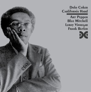 Cover for Dolo Coker · California Hard (Feat. Art Pepper) (CD) [Xanadu Master edition] (2015)