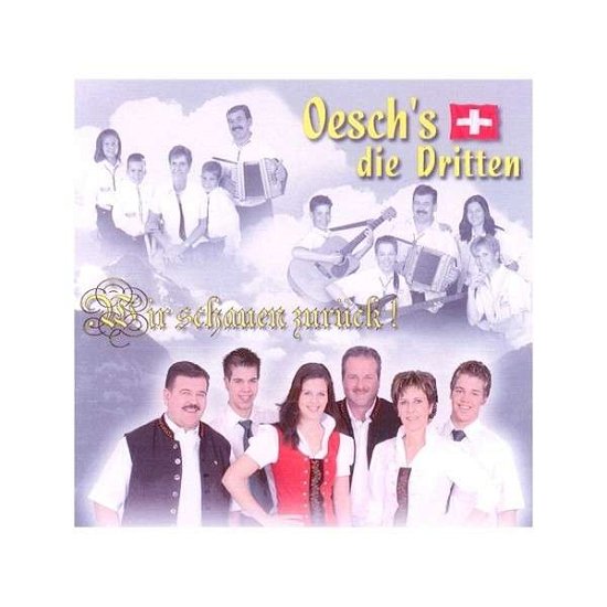 Wir Schauen Zurueck - Oeschs Die Dritten - Musikk - TYROLIS - 9003549756651 - 24. mars 2014