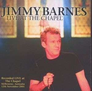 Cover for Jimmy Barnes · Live at the Chapel (CD) (2004)