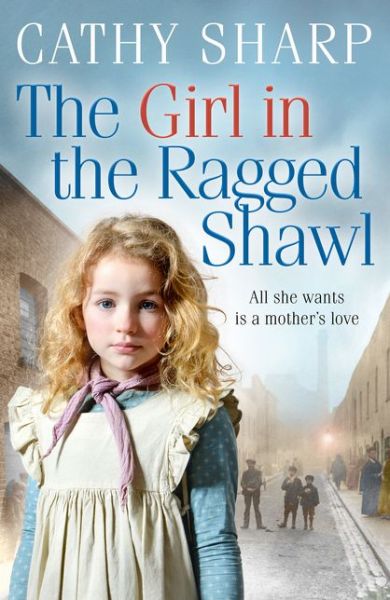 Cover for Cathy Sharp · The Girl in the Ragged Shawl - The Children of the Workhouse (Paperback Book) (2018)